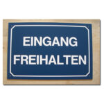 Schild Eingang freihalten